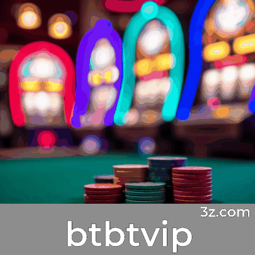 btbtvip: Interação e Entretenimento de Casino Social